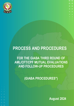 PROCESS AND PROCEDURES FOR THE GIABA THIRD ROUND OF AML/CFT/CPF MUTUAL EVALUATIONS AND FOLLOW-UP PROCEDURES