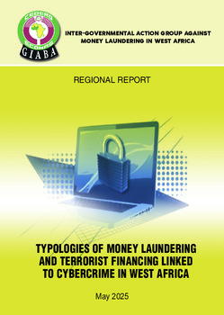 TYPOLOGIES OF MONEY LAUNDERING AND TERRORIST FINANCING LINKED TO CYBERCRIME IN WEST AFRICA